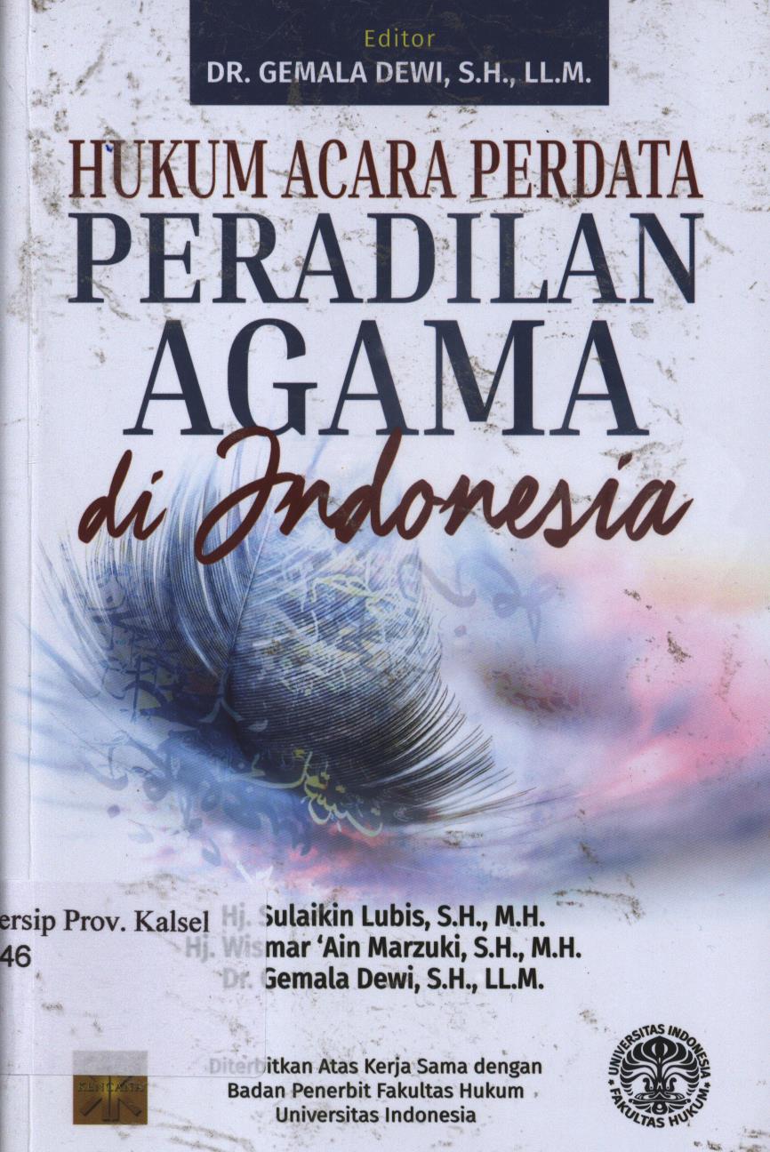 Cover Hukum acara perdata peradilan agama di Indonesia / Hj. Sulaikin Lubis, Hj. Wismar 'Ain Marzuki ; editor, Gemala Dewi
