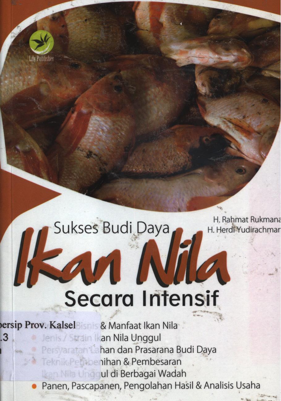 Cover Sukses budi daya ikan nila secara intensif / H. Rahmat Rukmana dan H. Herdi Yadirachman ' editor, P. Seno Wibowo