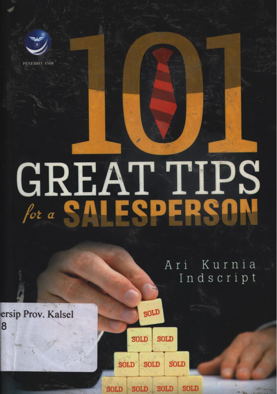 Cover 101 great tips for a salesperson / Ari Kurnia, Indscript