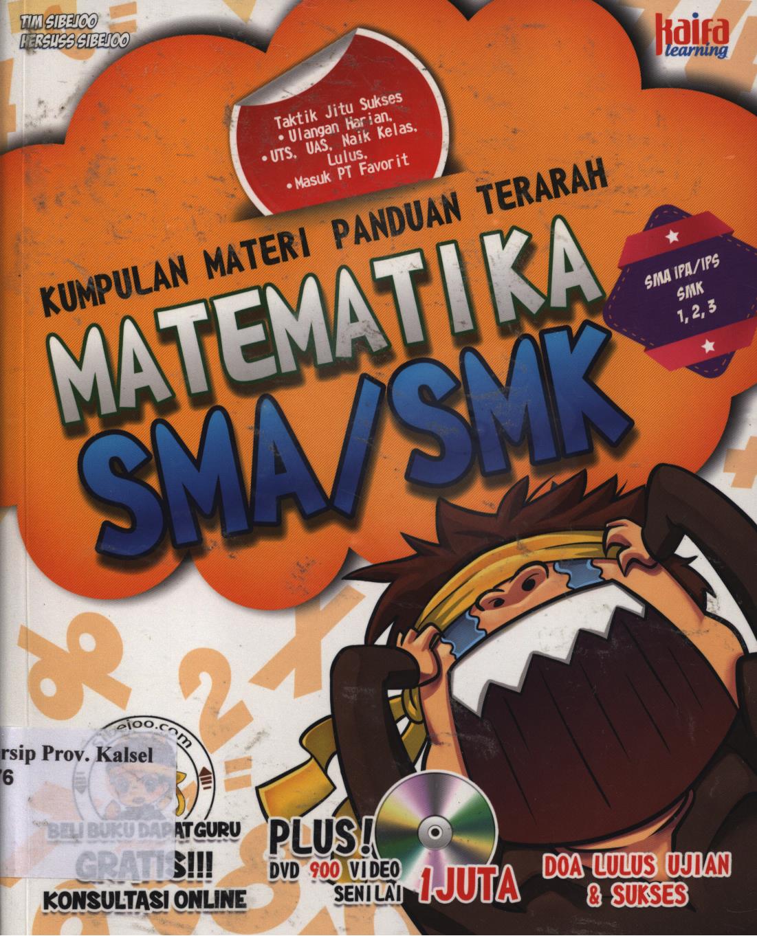 Cover Kumpulan materi panduan terarah :  Matematika SMA/SMK / Tim Sibejoo dan Heri Susanto ; penyunting,  Irawati Subrata