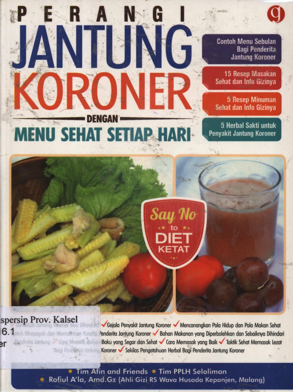 Cover Perangi jantung koroner :  dengan menu sehat setiap hari dilengkapi pengobatan herbal. / Tim alim and friends, Tim PPLH seloliman ; Editor, Ilo.