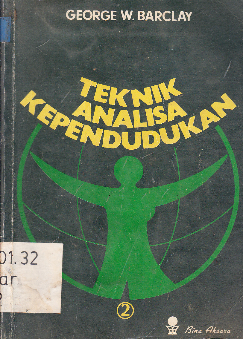 Cover Teknik analisa kependudukan 2 / George W. Barclay ; diterjemahkan oleh, Razy Munir dan Budiarto