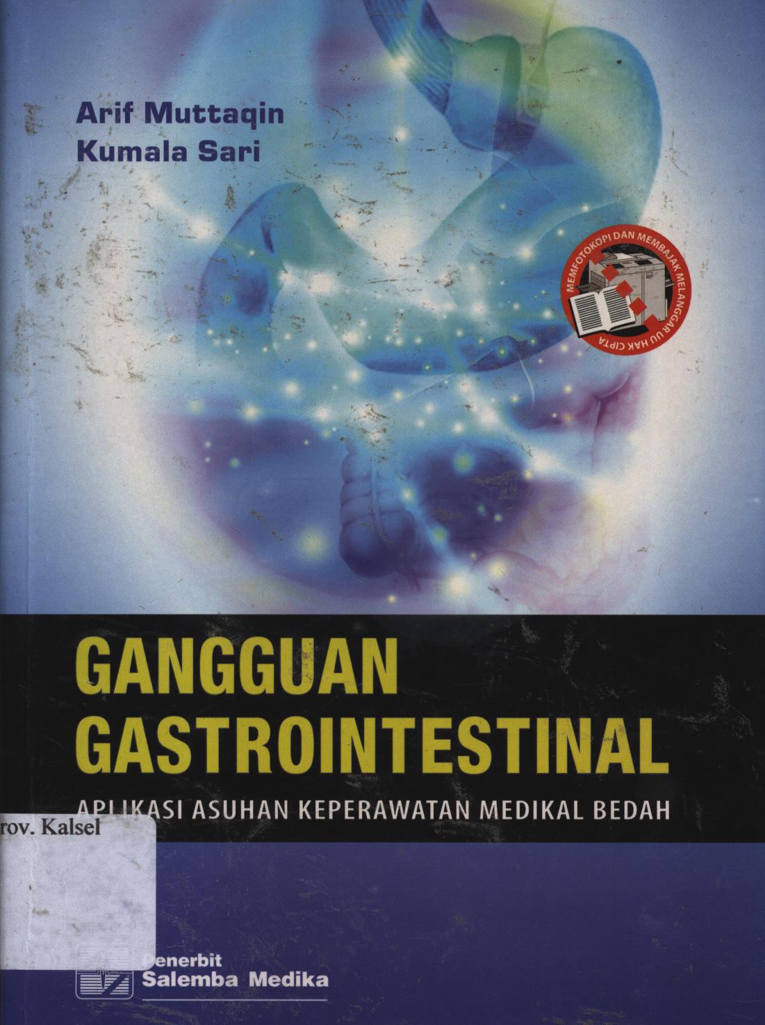 Cover Gangguan gastrointestinal :  Aplikasi asuhan keperawatan medikal bedah / Arif muttaqin dan kumala sari