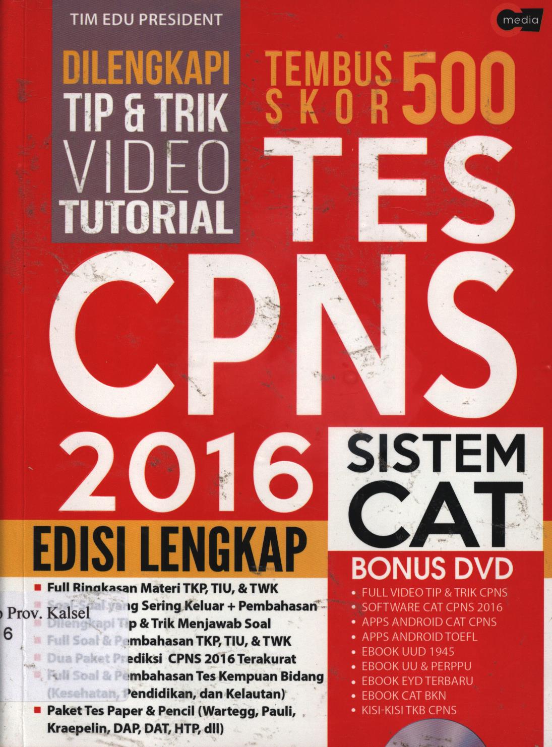 Cover Tembus skor 500 Tes CPNS 2016 Edisi lengkap sistem CAT / Tim Edu President ; penyunting, Amin