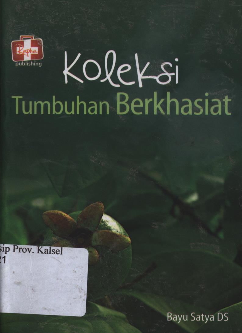 Cover Koleksi tumbuhan berkhasiat / Bayu satya DS ; Editor, Th. arie prabawati.