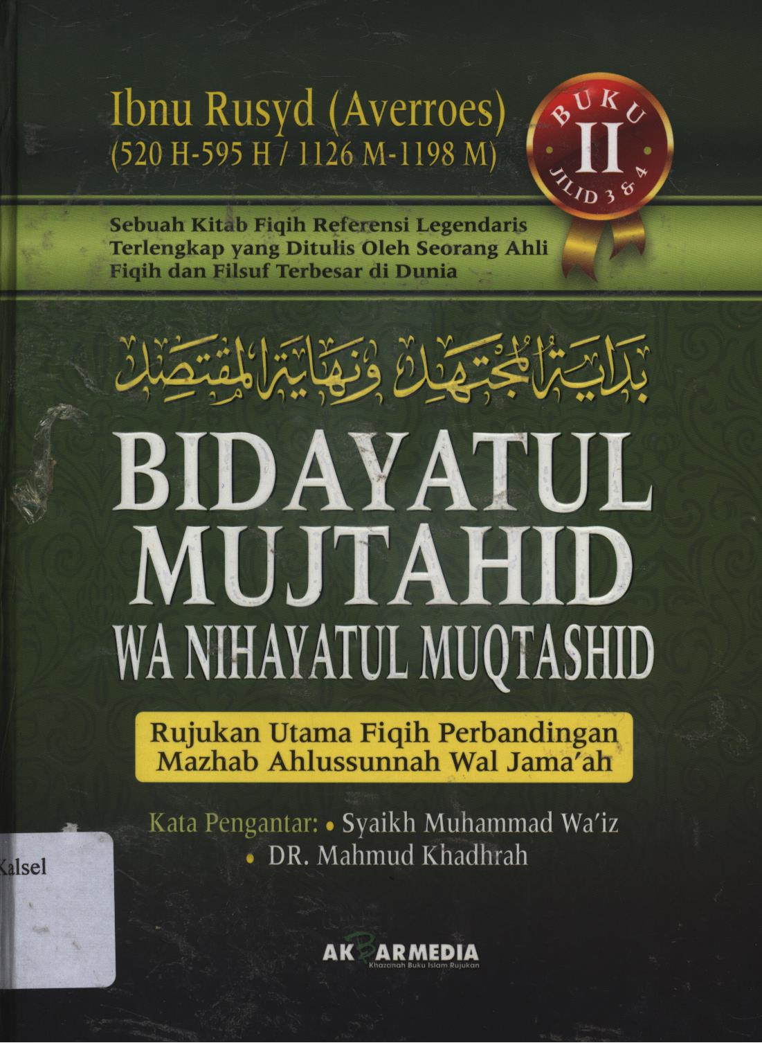 Cover Bidayatul Mujtahid wa Nihayatul Muqtashid Buku 2 :  Rujukan utama fiqih perbandingan mazhab ahlussunah wak jama'ah / Ibnu Rusyd ; penerjemah, Abdul Rasyad Shiddiq ; penyunting, Tim Akbar