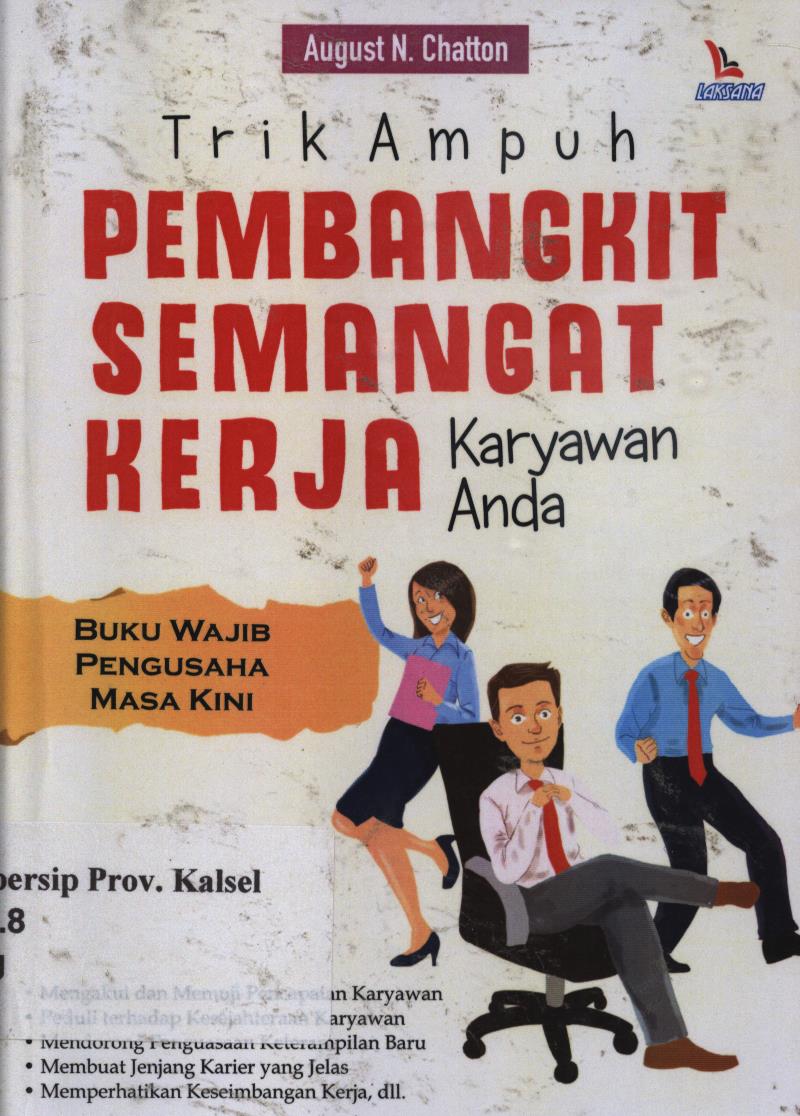 Cover Trik ampuh pembangkit semangat kerja karyawan anda / August N. Chatton ; editor, Jonas Ahwanie