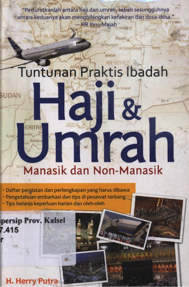 Cover Tuntunan praktis ibadah Haji dan Umrah / H. Herry Putra ; penyunting, Pratiwi Utami dan Yuni Dwi