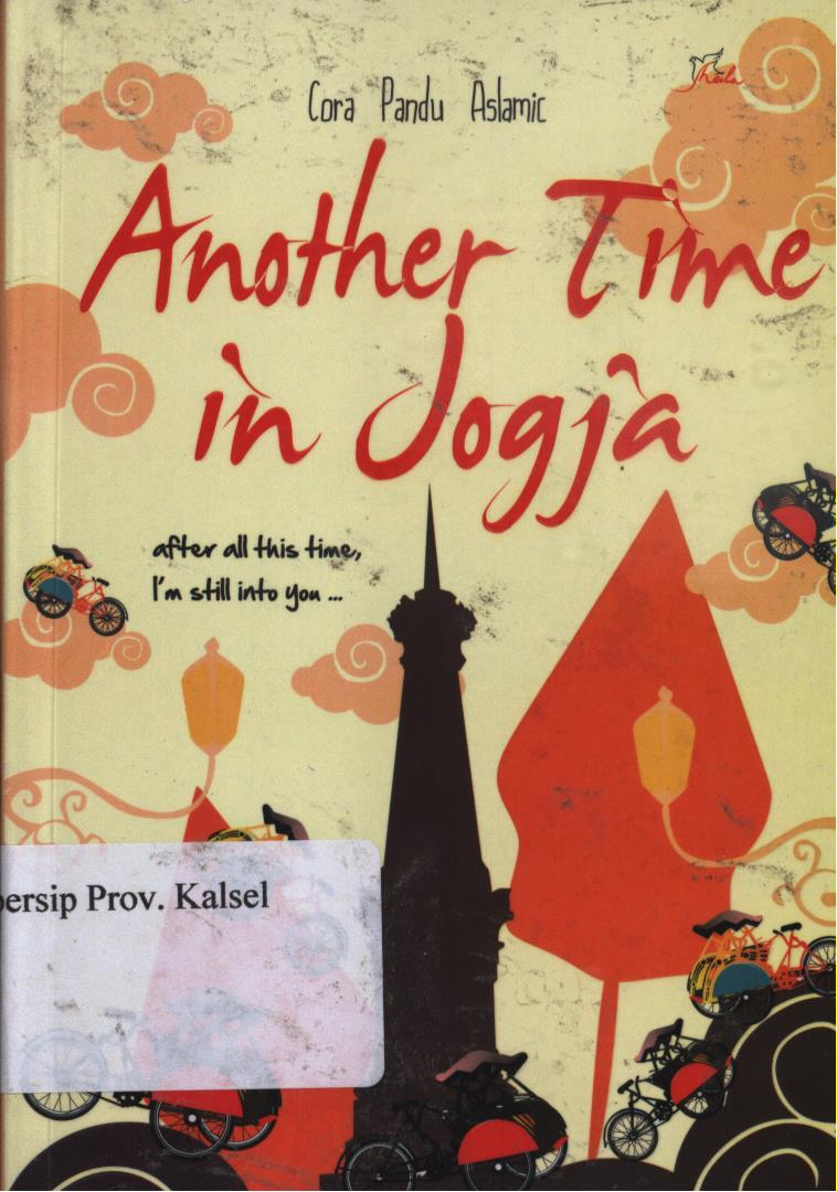 Cover Anather time in jogja :  After all this time, i'm still into you... / Cora pandu aslamic ; Editor, Ariata.