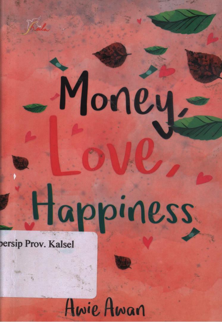 Cover Money love happiness / Awie awan ; Editor, Th. Arie prabawati