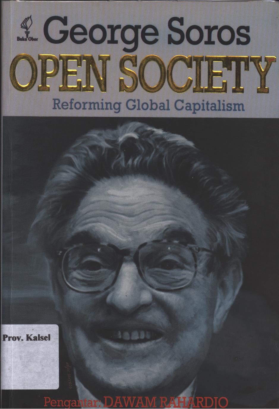 Cover Open Society : Reforming Golbal Capitalism / George Soros ; editor, Umar Basalim, penerjemah, Sri Joesdiyantinah