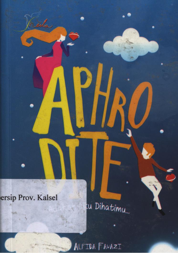 Cover Aphrodite :  Adakah aku di hatimu / Alfida fawazi ; Editor, Yashinta