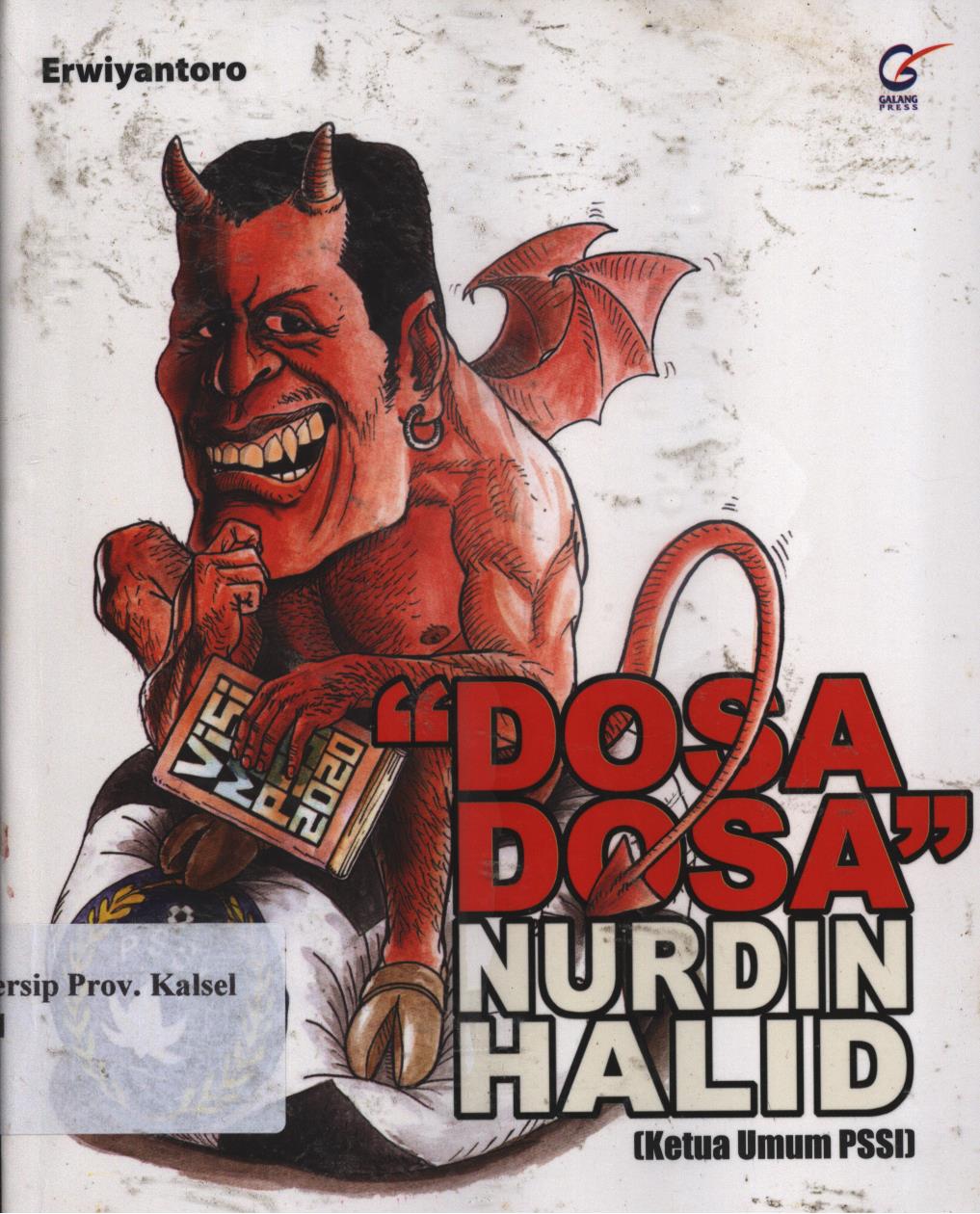 Cover Dosa Dosa Nurdin Halid / Erwiyantoro ; penyunting, Antonius Sigit Suryanto