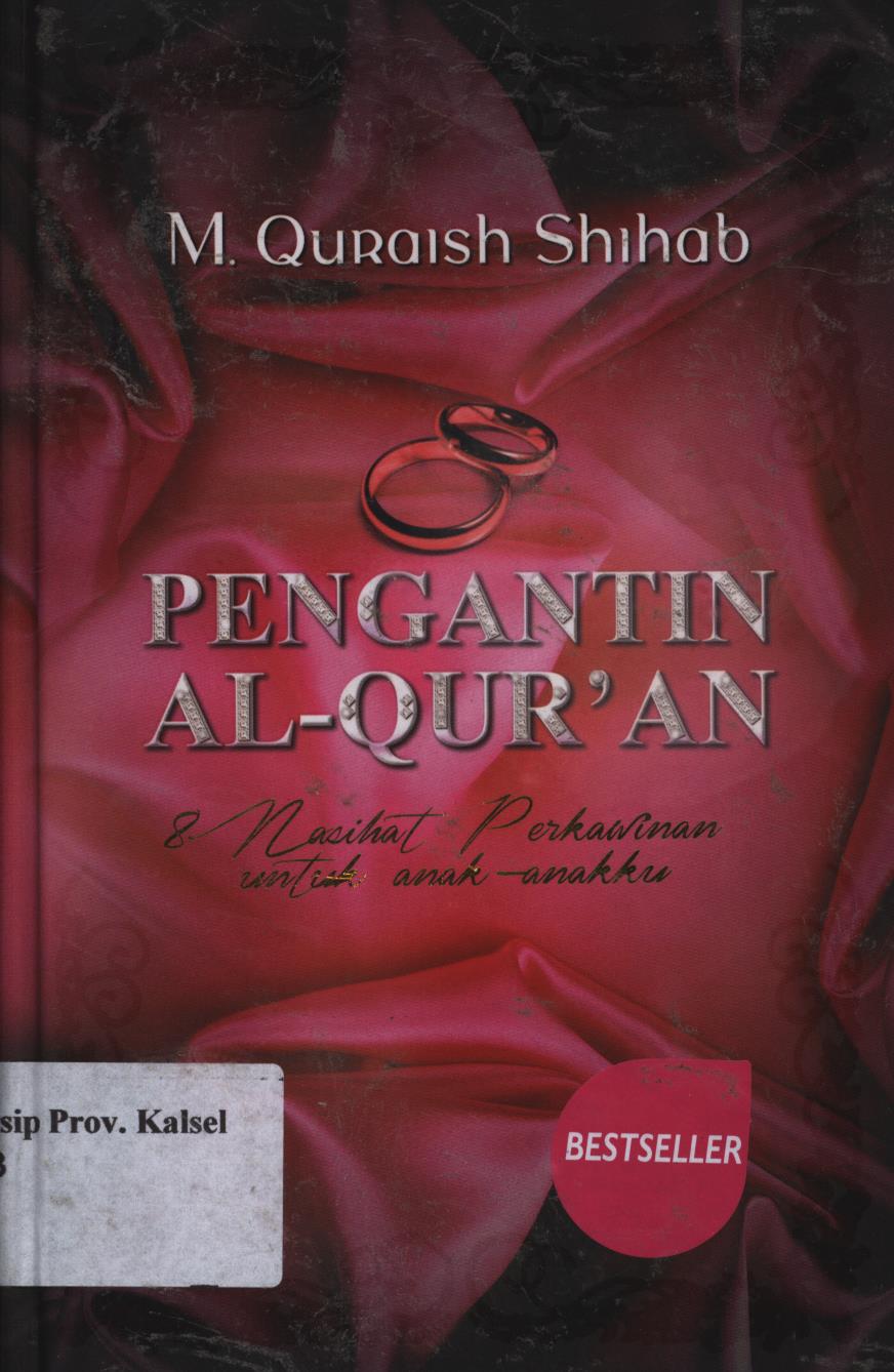 Cover Pengantin Al-Qur'an :  8 nasihat perkawinan untuk anak-anakku / M. Quraish Shihab ; editor, Abd. Syakur Dj.