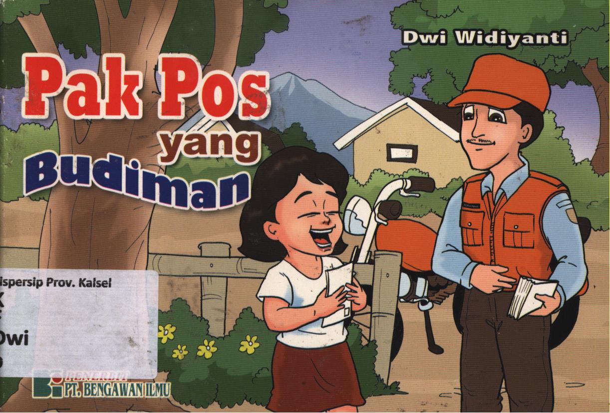 Cover Pak pos yang budiman / Dwi Widiyanti ; editor, Yulianawati