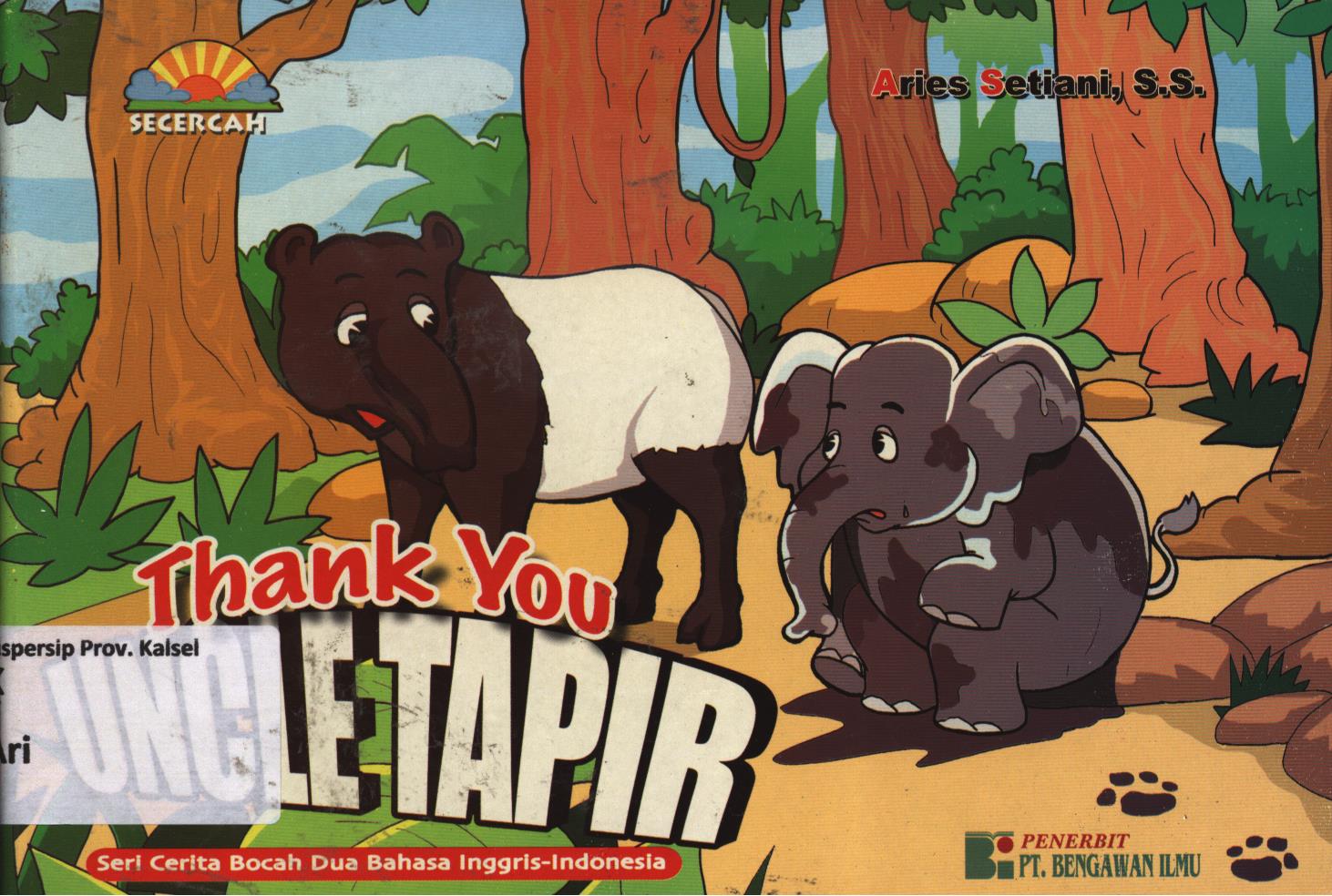 Cover Thank you uncle Tapir (terima kasih paman Tapir) / Aries Setiani ; editor, Sulistiono
