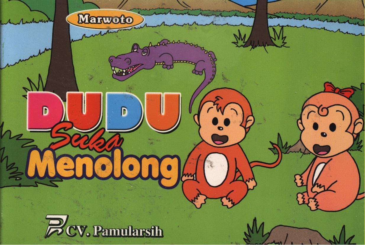 Cover Dudu suka menolong / Marwoto ; editor,  Tim Kisah Anak