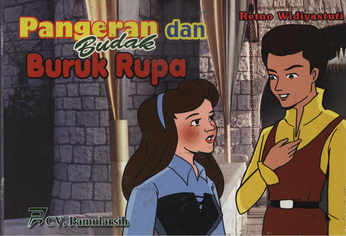 Cover Pangeran dan budak buruk rupa / Retno Widiyastuti ; editor, Sulistiono