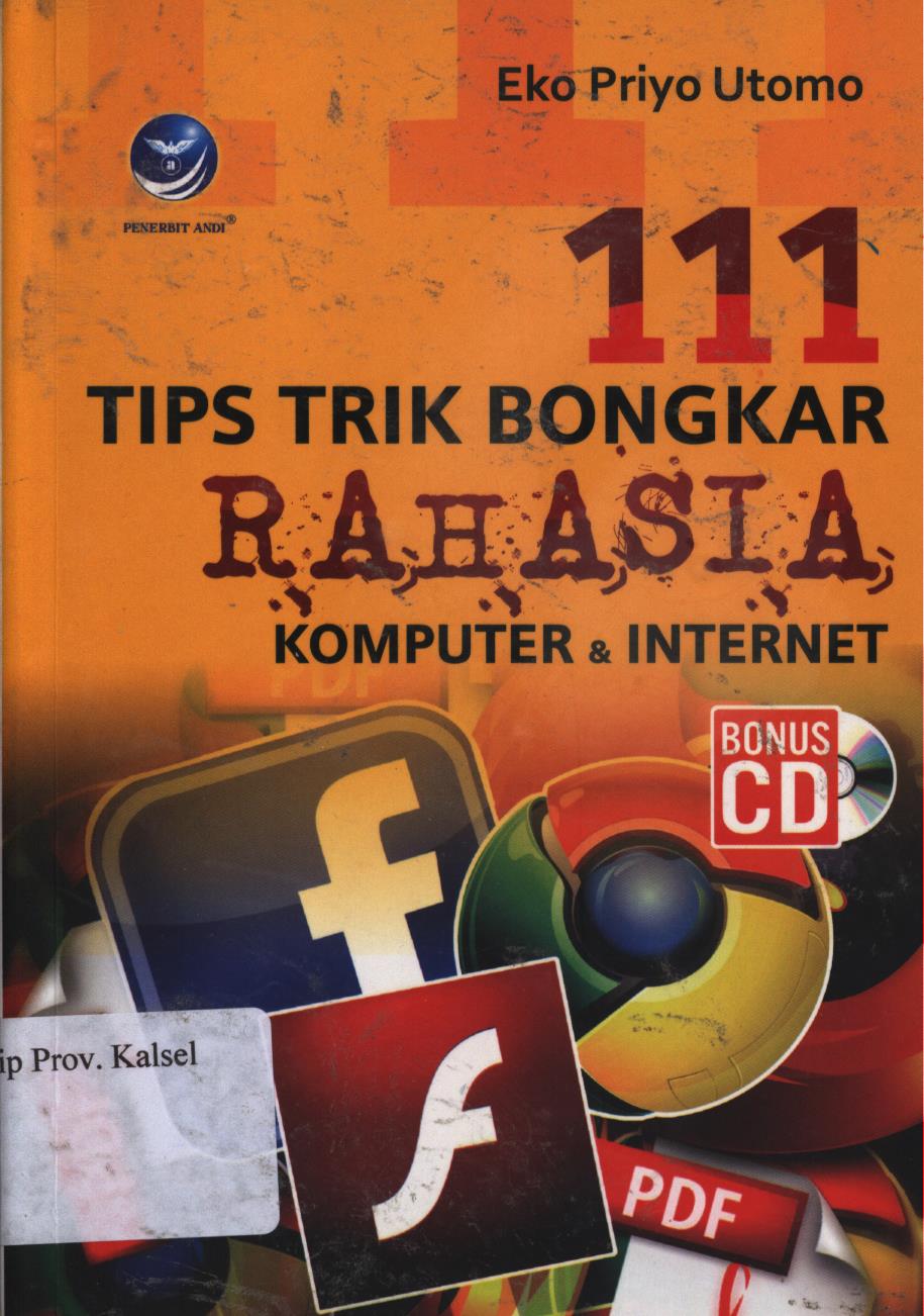 Cover 111 tips bongkar rahasia komputer dan internet / Eko priyo utomo ; Editor,Westriningsih.