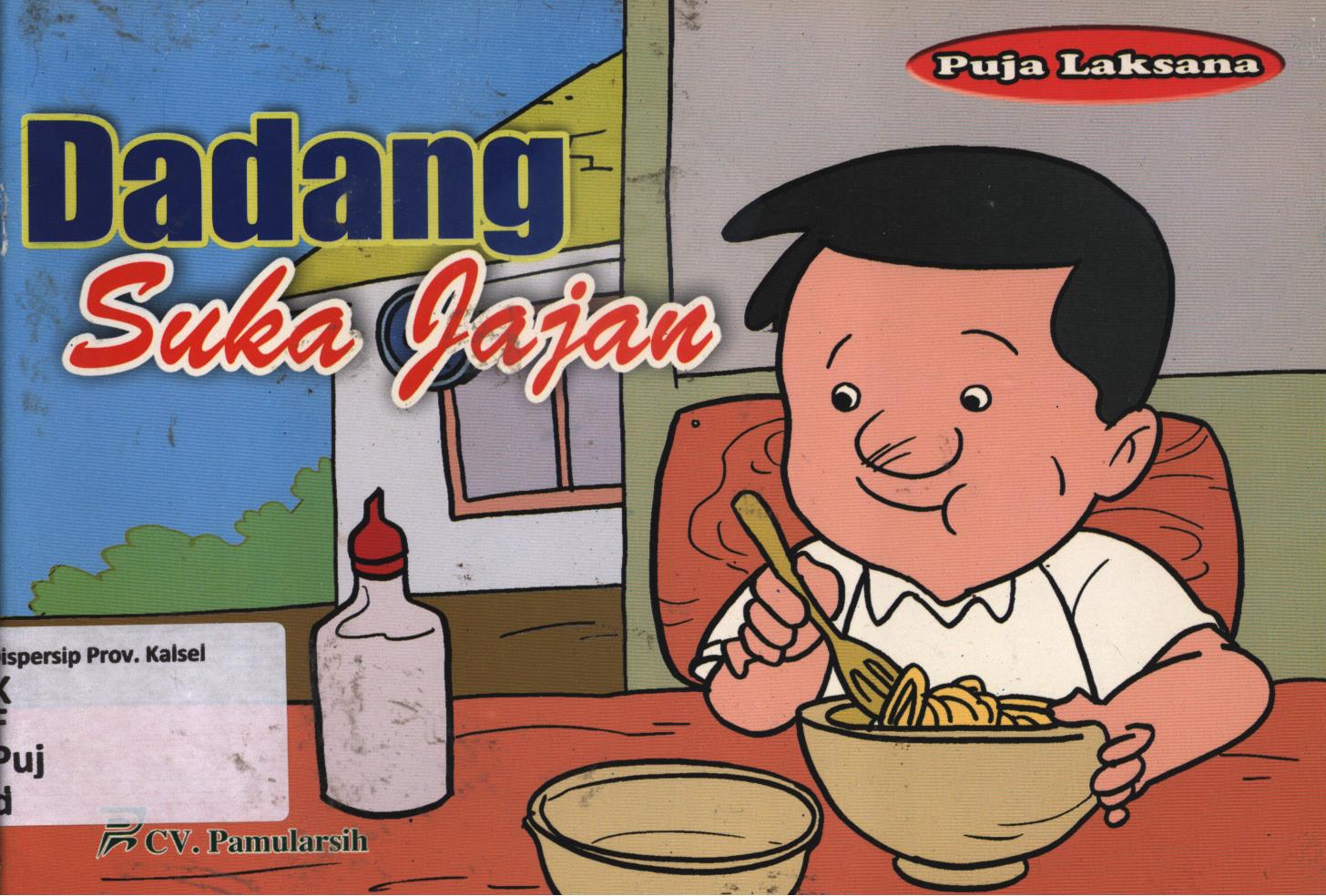 Cover Dadang suka jajan / Puja Laksana ; editor, Sulistiono