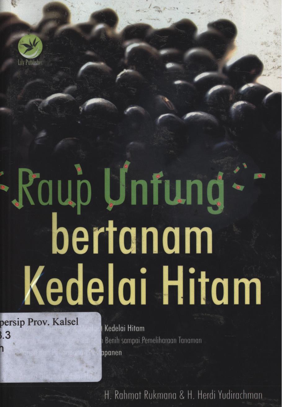 Cover Raup untung bertanam kedelai hitam / Rahmat rukmana, Herdi yudirachman; Editor, Seno w.