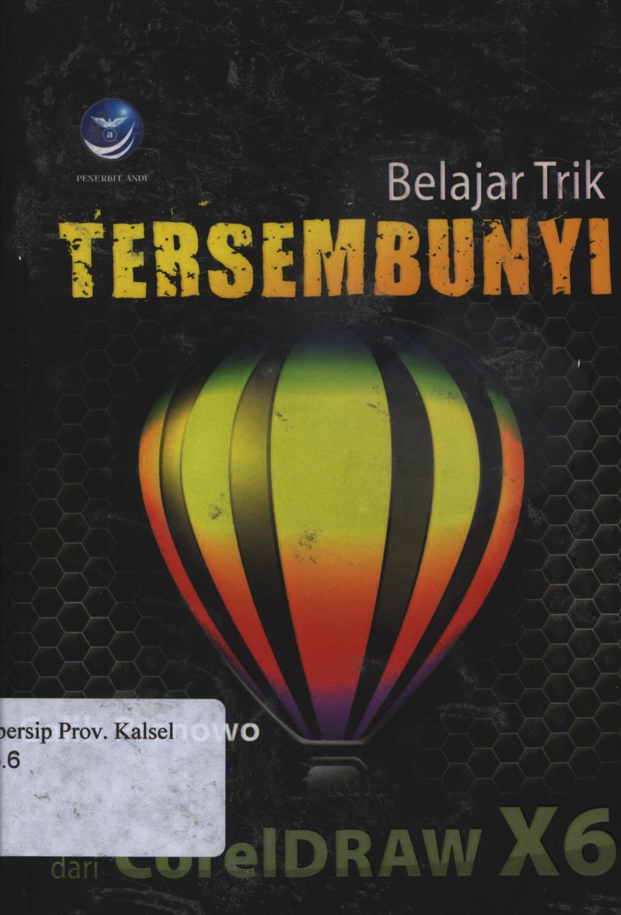 Cover Belajar trik tersembunyi dari corelDRAW x6 / Galih pranowo ; Editor, Ignas.