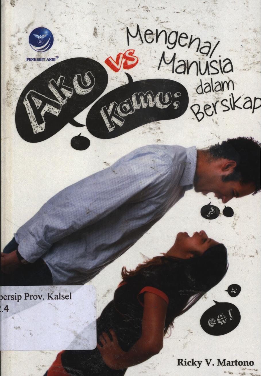 Cover Aku vs kamu :  Mengenal manusia dalam bersikap / Ricky v. martono ; Editor, Th.arie prabawati.