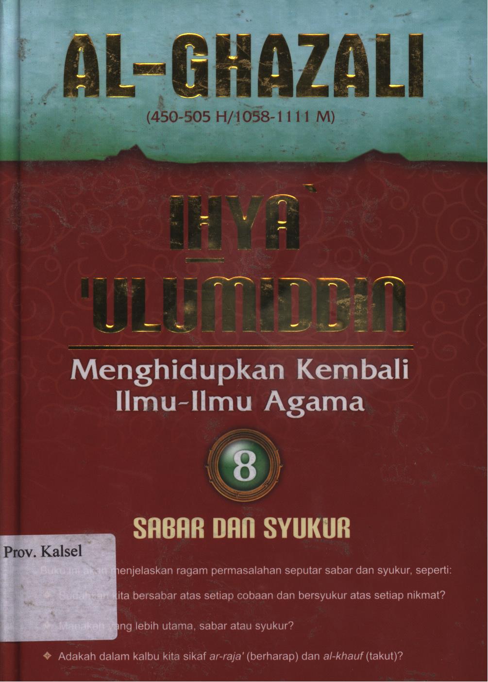 Cover Ihya ' ulumiddin 8 :  Menghidupkan kembali ilmu-ilmu agama / Al-imam al-ghazali ; penerjemah,Ibnu ibrahim ba'dillah ; penyunting, Muh. iqbal santosa.