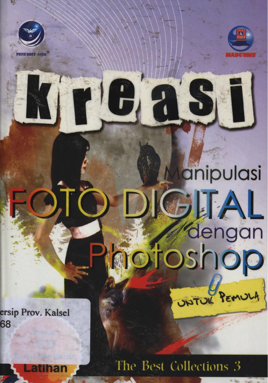 Cover Kreasi manipulasi foto digital dengan photoshop untuk pemula :  The best collections 3