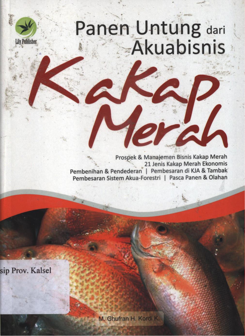 Cover Panen untung dari akuabisnis kakap merah / M.Ghufran H, kardi k ; Editor, Maya.