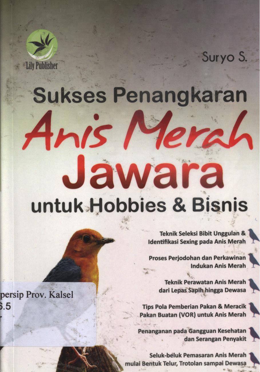 Cover Sukses penangkaran anis merah jawara :  Untuk hobbies dan bisnis / Surya s ; Editor, Th. Arie prabawati.