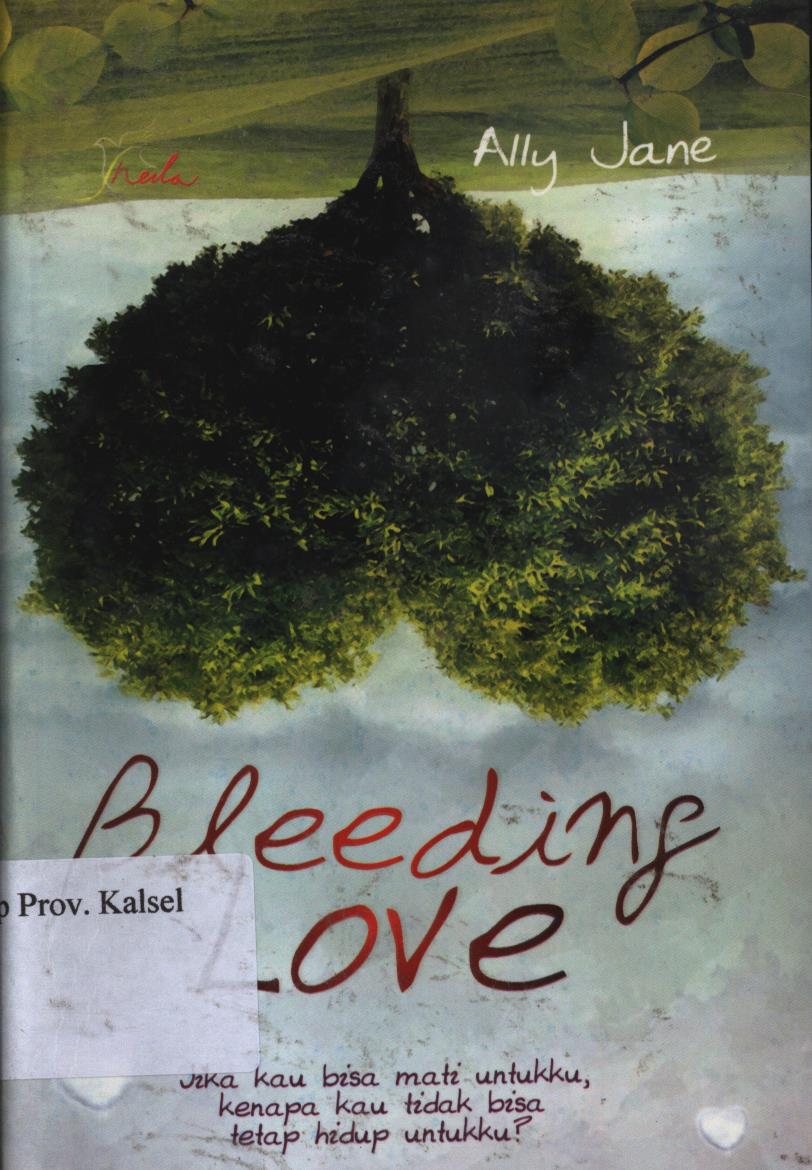 Cover Bleading love / Ally jane ; Editor, Yashinta.