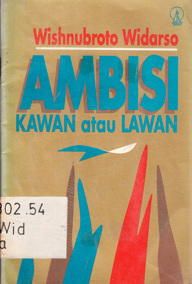 Cover Ambisi Kawan atau Lawan / Wishnubroto Widarso