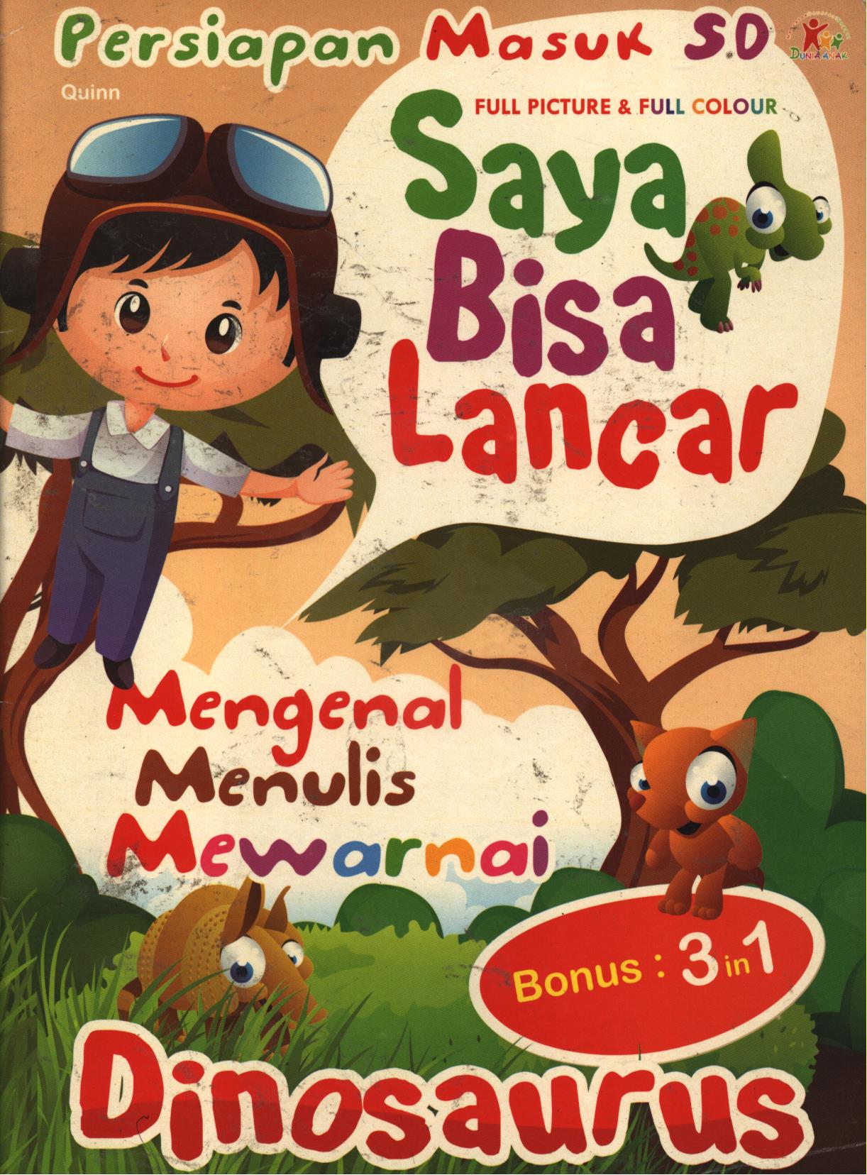 Cover Saya bisa lancar mengenal, menulis, mewarnai dinosaurus / Quinn ; penyunting, Sanusi