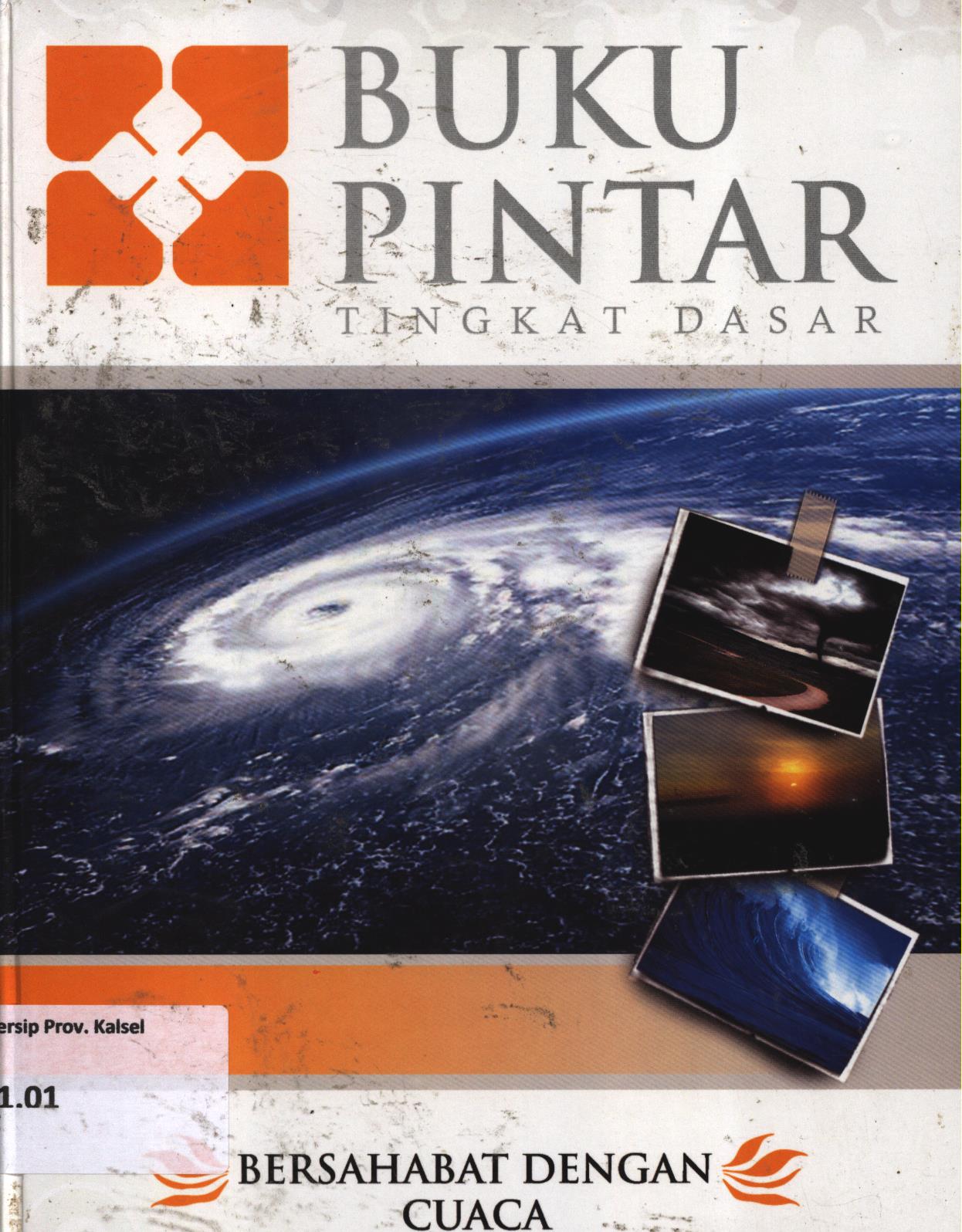 Cover Buku pintar tingkat dasar :  Bersahabat dengan cuaca / Intari Dyah Pramudita, Budi Prawoto ; editor, Acep Yonny, Meichati Chandara Dewi, Rofiatul Umroh
