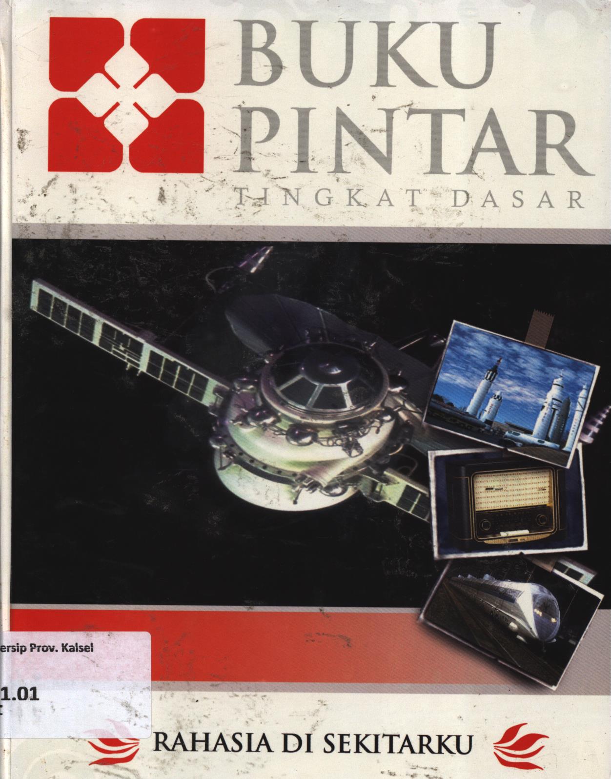 Cover Buku pintar tingkat dasar :  Rahasia di sekitarku / Intari Dyah Pramudita, Budi Prawoto ; editor, Acep Yonny, Meichati Chandara Dewi, Rofiatul Umroh