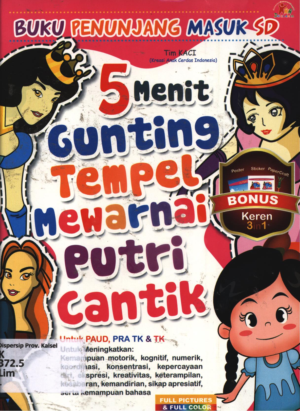 Cover 5 Menit gunting, tempel, mewarnai putri cantik / Tim KACI (Kreasi Anak Cerdas Indonesia) ; editor, Kak Agus