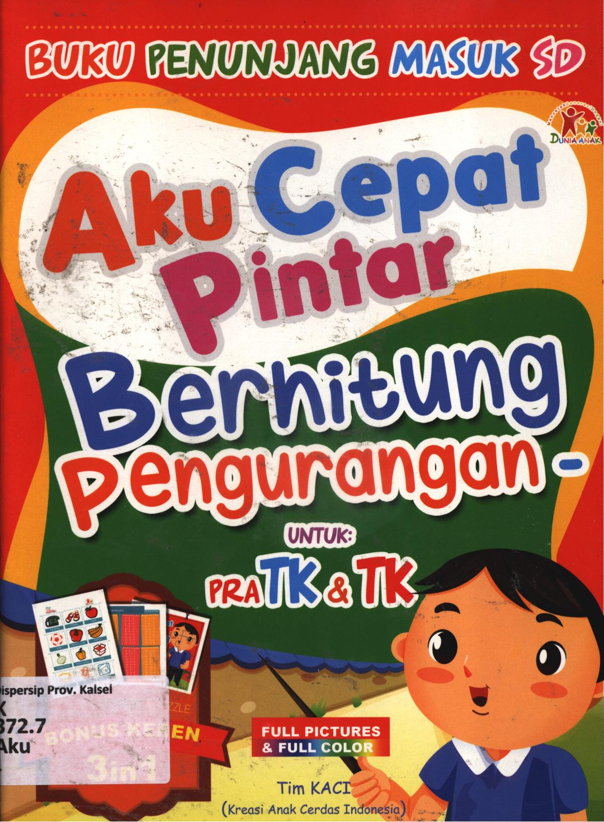 Cover Aku cepat pintar berhitung pengurangan (-) / Tim KACI (Kreasi Anak Cerdas Indonesia)