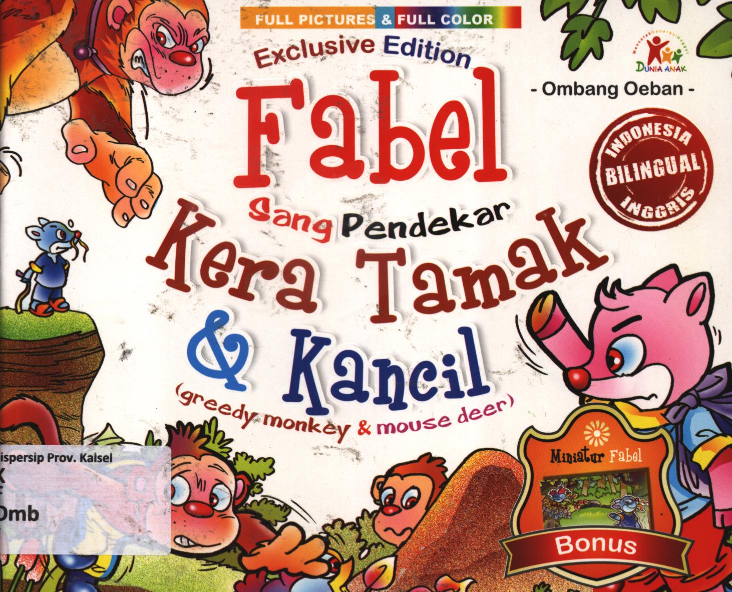 Cover Fabel sang pendekar kera tamak dan kancil (greedy monkey and mouse deer) / Ombang Oeban ; penyunting, Sanusi