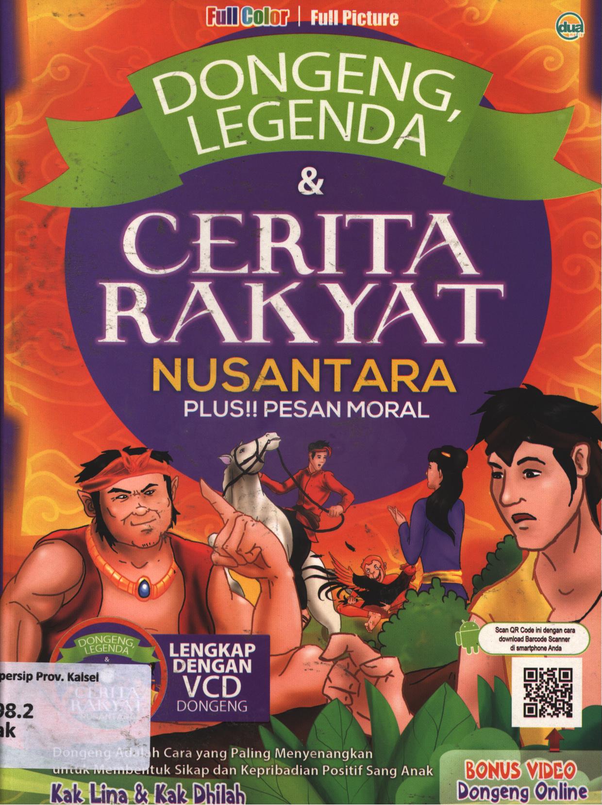 Cover Dongeng legenda dan cerita rakyat Nusantara / Kak Lina dan Kak Dhilah ; editor, Kak Agus