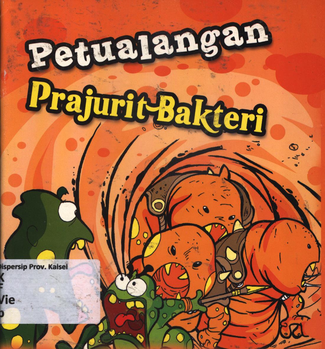 Cover Petualangan prajurit-bakteri / Vievid D. Utami