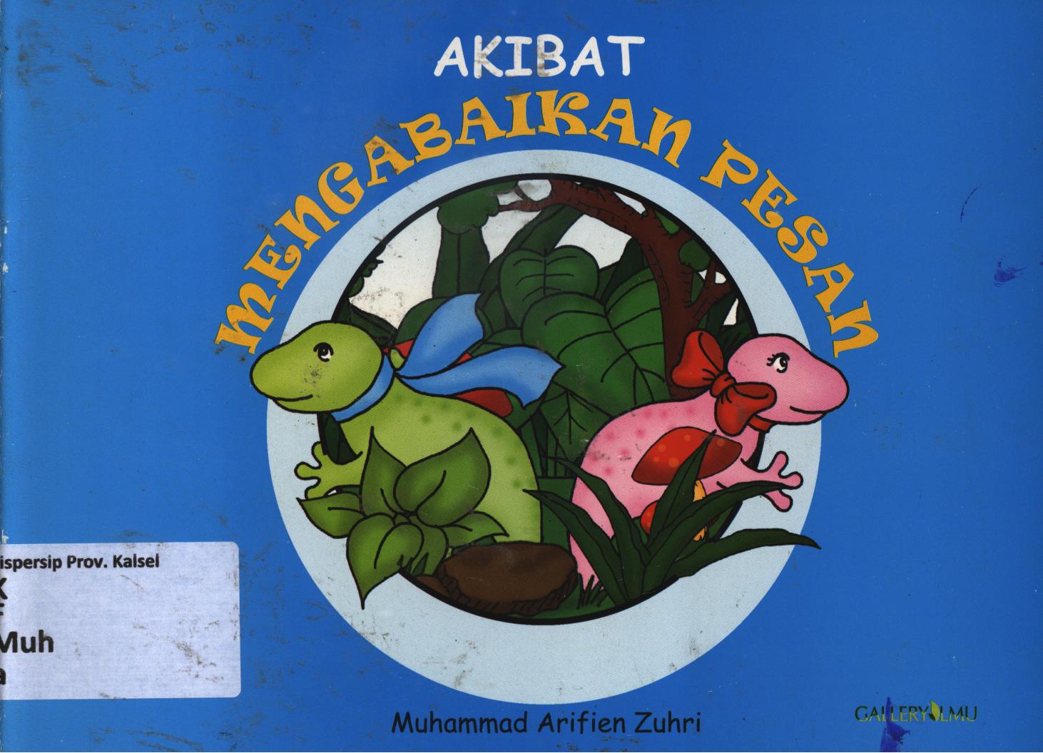 Cover Akibat mengabaikan pesan / Muhammad Arifien Zuhri