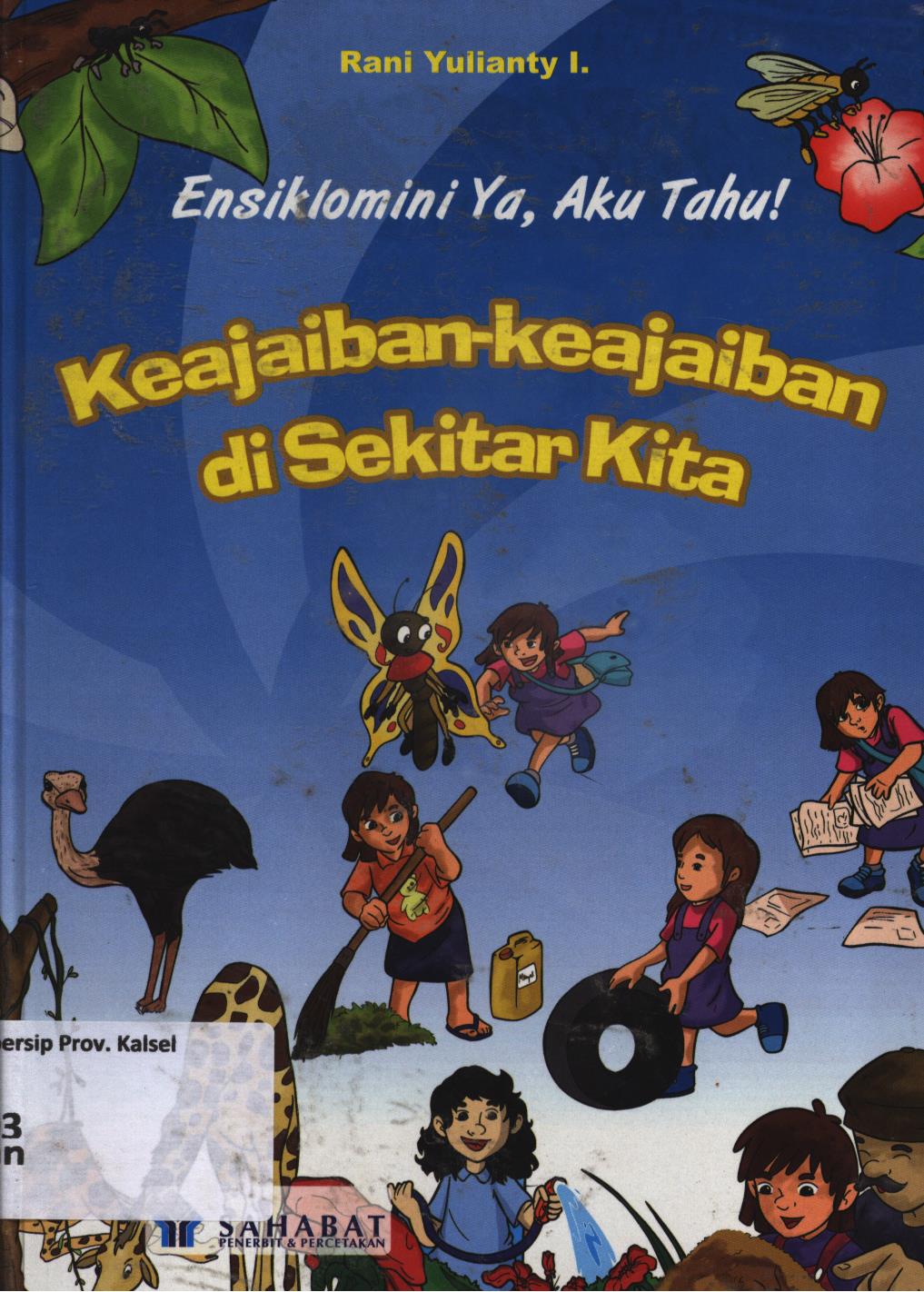 Cover Ensiklomini Ya Aku Tahu :  Keajaiban-keajaiban di sekitar kita / Rani Yulianty