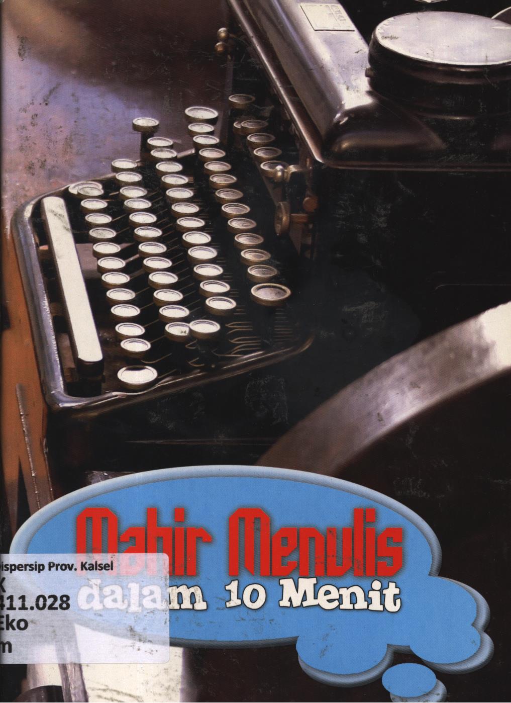 Cover Mahir menulis dalam 10 menit / Eko Sugiarto