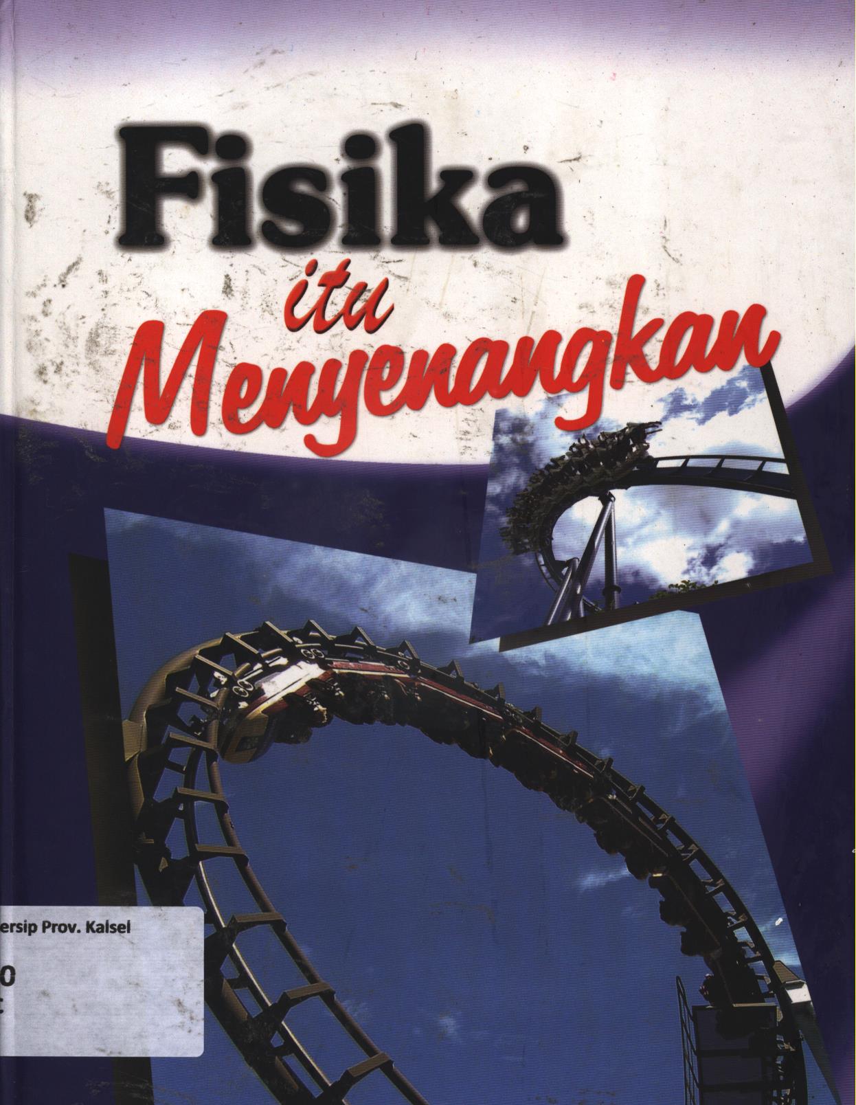Cover Fisika itu menyenangkan / Intari Dyah Pramudita