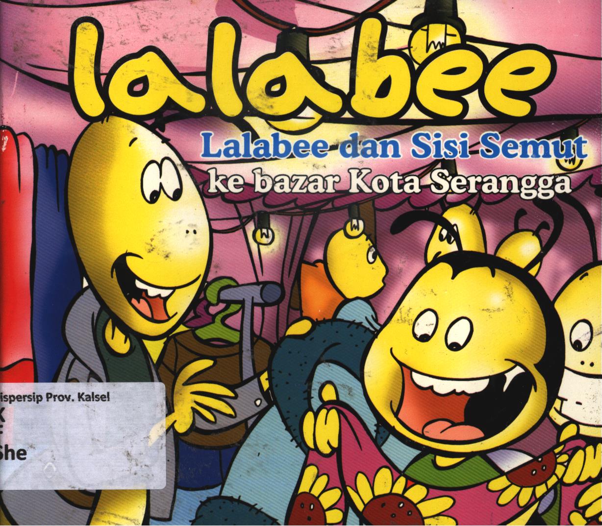 Cover Lalabee dan Sisi semut ke bazar kota serangga / Sherly Suminto