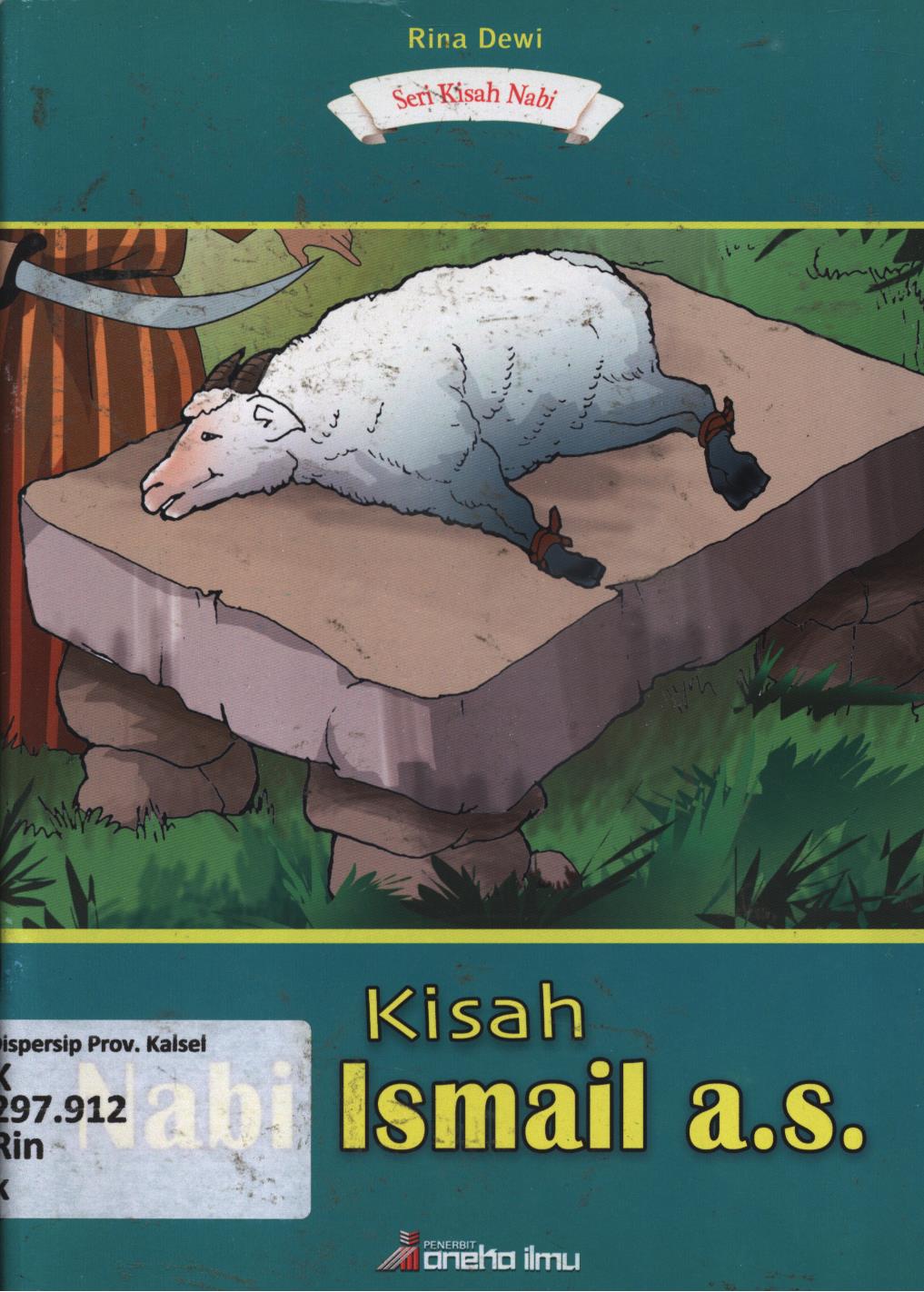 Cover Kisah Nabi Ismail a.s / Rina Dewi ; editor, Sulistiono