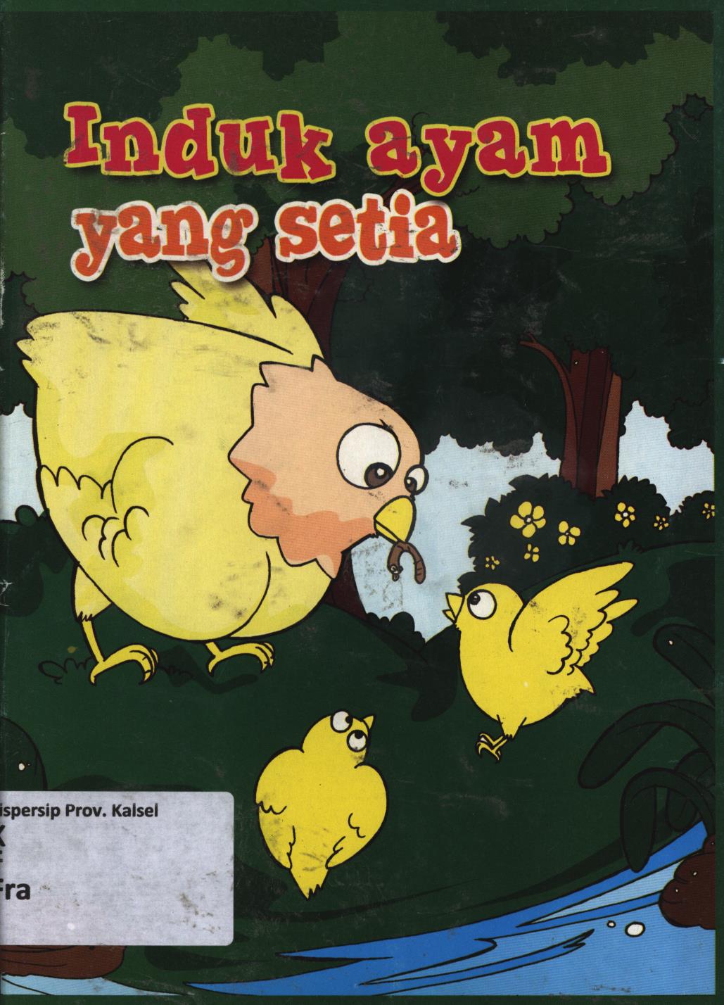 Cover Induk ayam yang setia / Frans Theo W.
