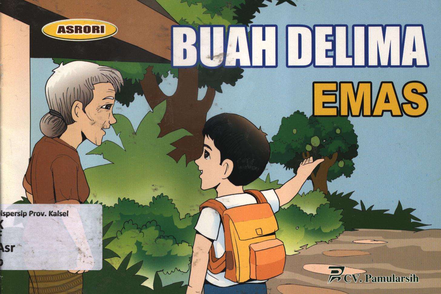Cover Buah delima emas / Asrori ; editor, Ashifa