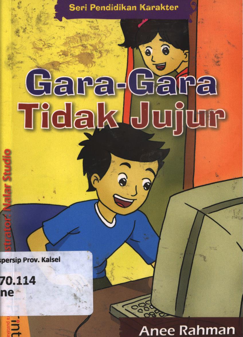 Cover Gara-gara tidak jujur / Anee Rahman ; editor, Chaerul Rochman